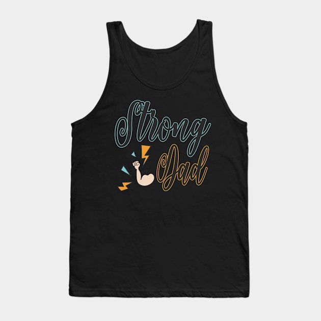 Strong Dad Tank Top by ilhnklv